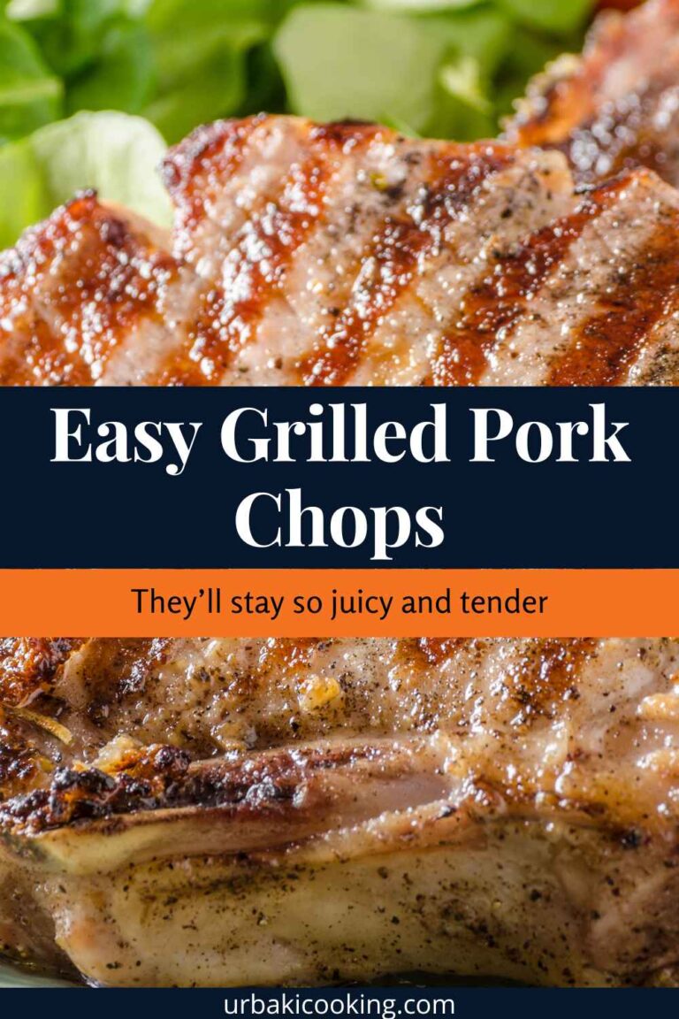 Easy Grilled Pork Chops – They’ll stay so juicy and tender – Urbaki Cooking