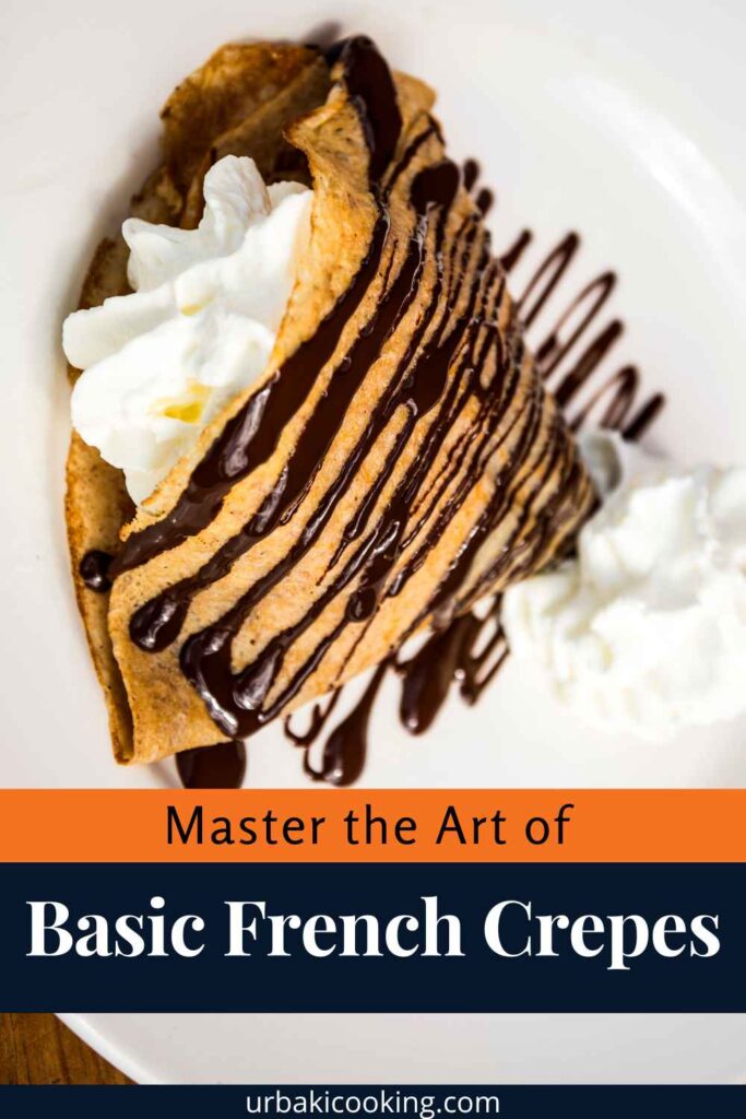 Flair of France: Master the Art of Basic French Crepes